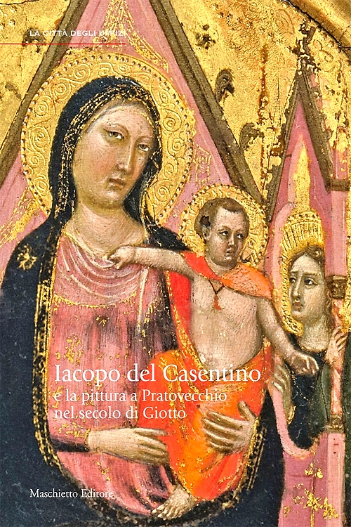 9788863940725-Jacopo del Casentino e la pittura a Pratovecchio nel secolo di Giotto.