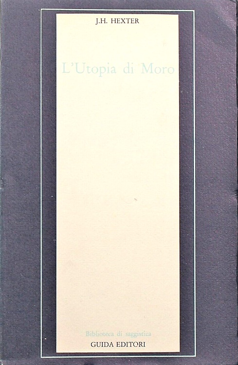 9788870422764-L'utopia di Moro. Biografia di un'idea.
