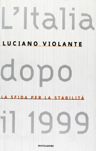 9788804442912-L'Italia dopo il 1999. La sfida per la stabilità.