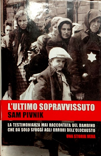 9788854141643-L' ultimo sopravvissuto. Una storia vera.