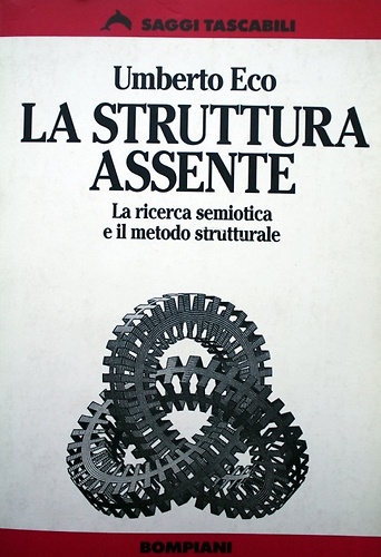 9788845222436-La struttura assente. La ricerca semiotica e il metodo strutturale.