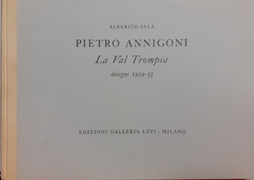 Pietro Annigoni. La Val Trompia disegni 1929-33.