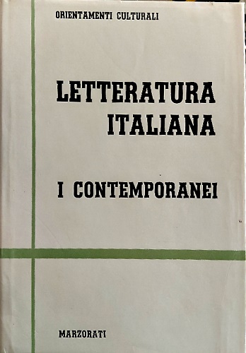 Letteratura Italiana - I Contemporanei. Vol.I.