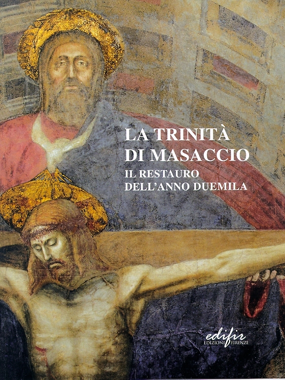 9788879701365-La trinità di Masaccio.Il restauro dell'anno duemila.