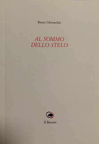 Al sommo dello stelo. [Poesie]