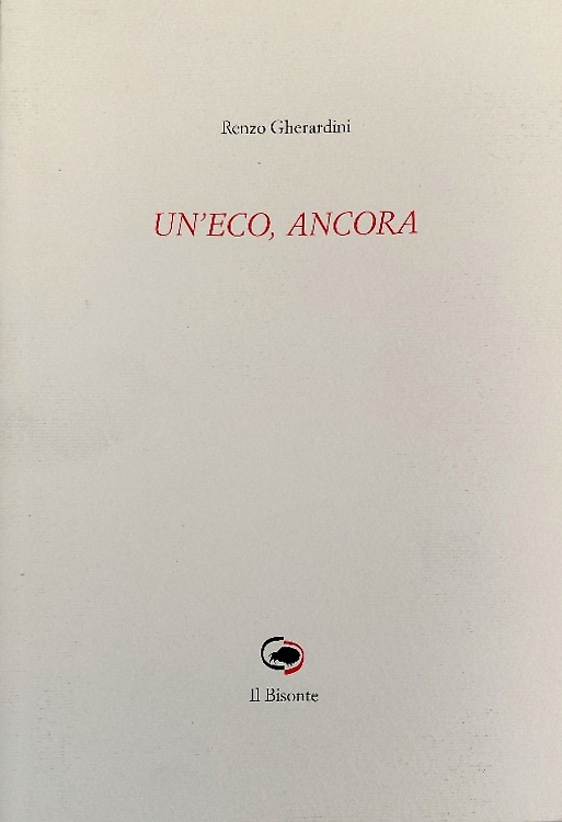 Un'eco, ancora. [Poesie]
