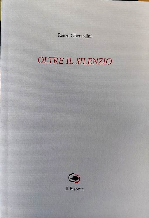 Oltre il silenzio. [Poesie]