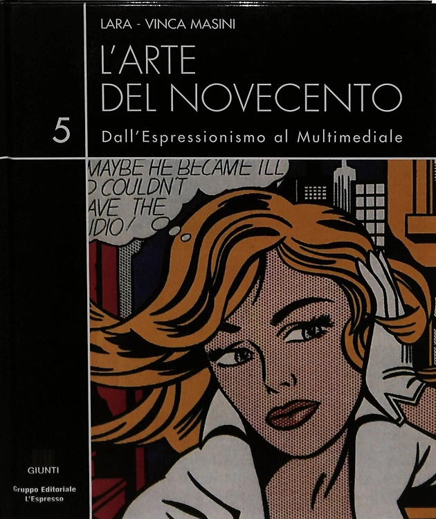 L'arte del Novecento. Dall'Espressionismo al Multimediale. Vol.5:Dalla Pop Art a