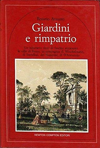 Giardini e rimpatrio. Un itinerario ricco di fascino attraverso le ville di Roma