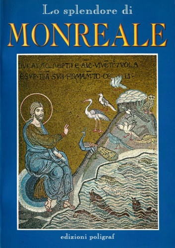 Lo splendore di Monreale.