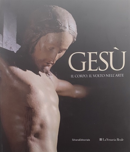 9788836616558-Gesù. Il corpo, il volto nell'arte.