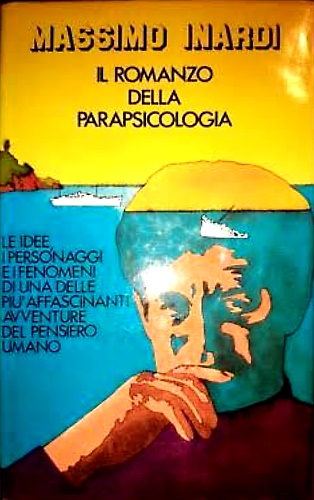 Il romanzo della parapsicologia.