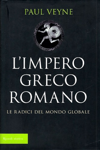 9788817019613-L' impero greco romano. Le radici del mondo globale.