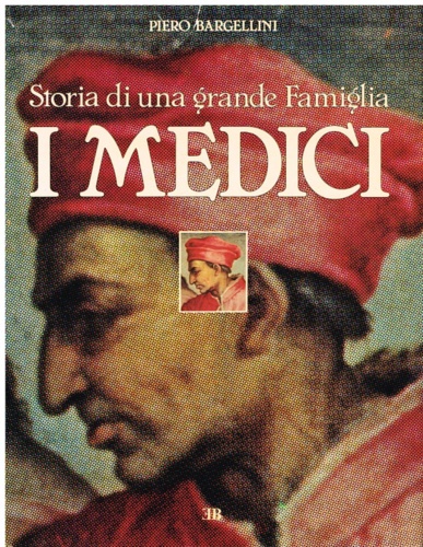 9788870090932-Storia di una grande Famiglia. I Medici.