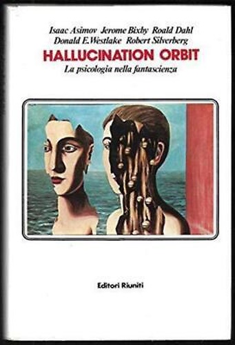 9788835928607-Hallucination orbit. La psicologia nella fantascienza.