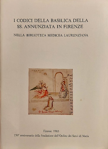 I codici della Basilica della SS. Annunziata in Firenze nella Biblioteca Medicea