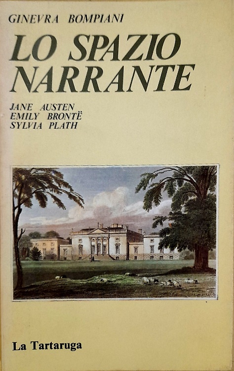 Lo spazio narrante. Jane Austen, Emily Brontë, Sylvia Plath.