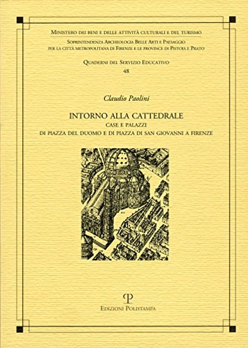 9788859616702-Intorno alla cattedrale. Case e palazzi di Piazza del Duomo e di Piazza di San G