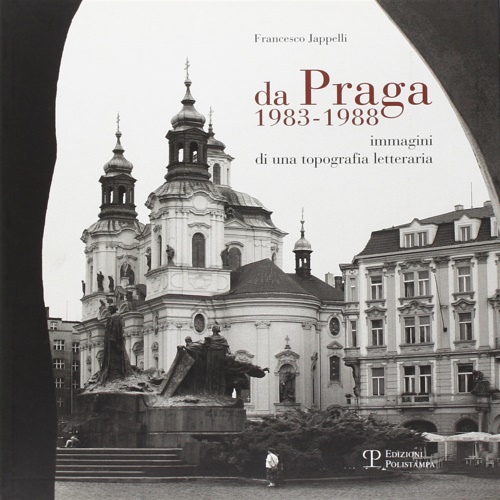 9788859604631-Da Praga 1983-1988. Immagini di una topografia letteraria.