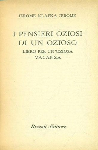 I pensieri oziosi di un ozioso. Libro per un'oziosa vacanza.