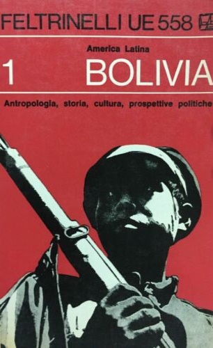Bolivia. Antropologia, storia, cultura, prospettive politiche.
