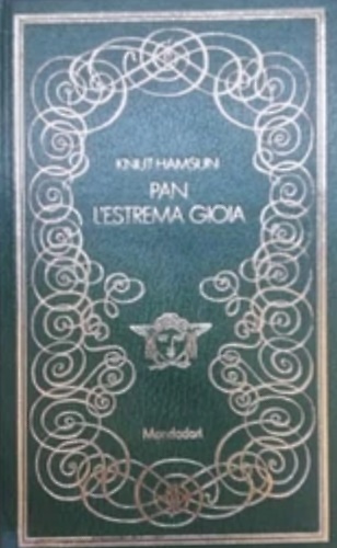 Pan. L'estrema gioia. Romanzi.