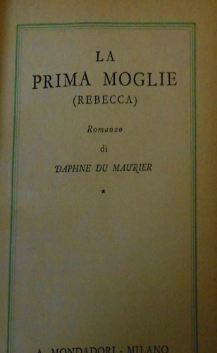La prima moglie (Rebecca).