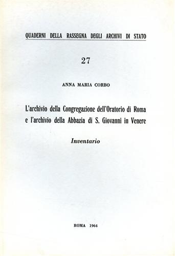 L'Archivio della Congregazione dell'Oratorio di Roma e l'Archivio dell'Abbazia d