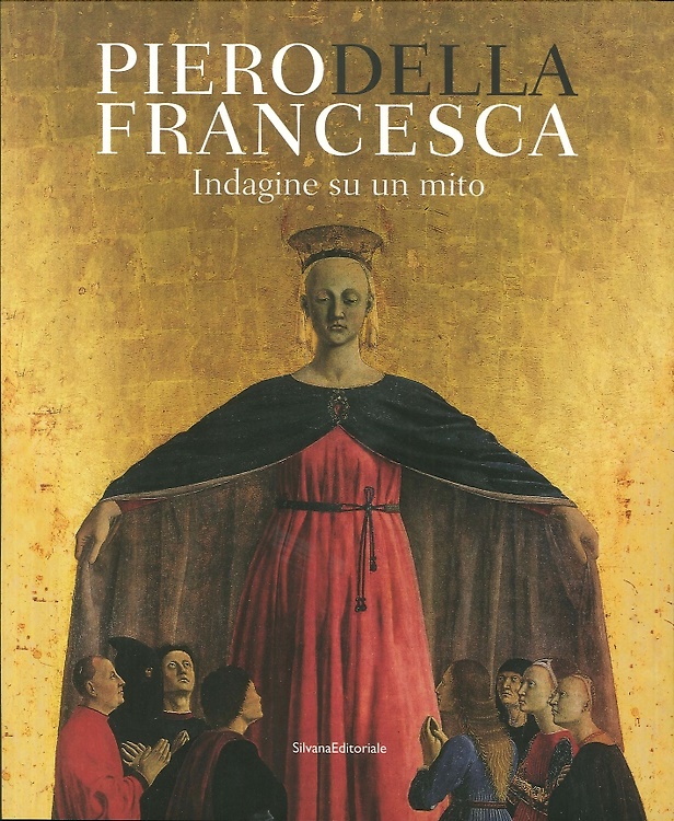 9788836632725-Piero Della Francesca. Indagine su un mito.
