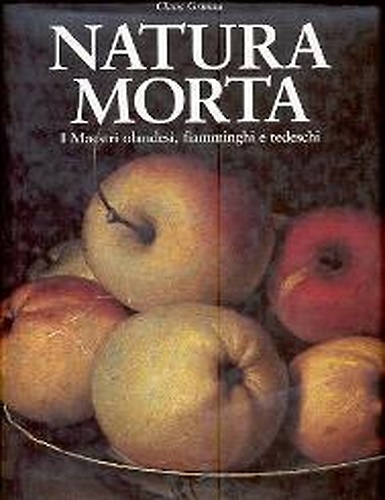 9788840295466-Natura morta. i maestri olandesi, fiamminghi e tedeschi.