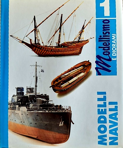 9788871330648-Enciclopedia di modellismo e diorami. Vol.5:Modelli navali.