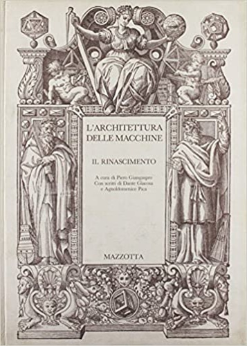 9788820205096-L'architettura delle macchine. Il Rinascimento.