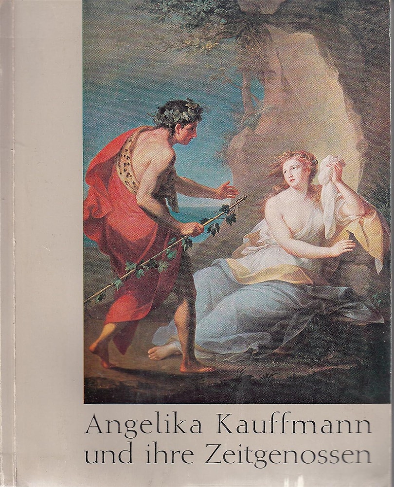 Angelika Kauffmann und ihre Zeitgenossen.