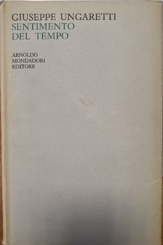 Vita d'un uomo, Poesie. II: Sentimento del tempo (1919-1935).