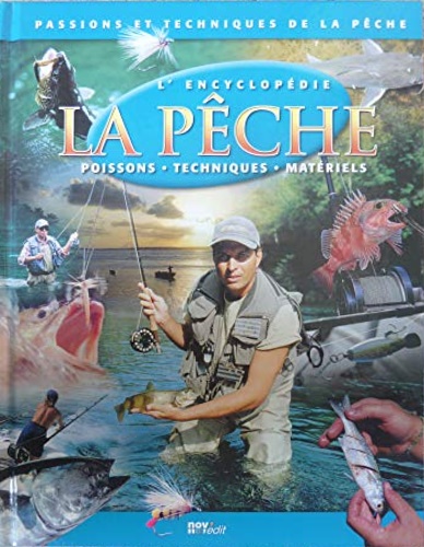 3587320000486-L'encyclopédie de la pêche. Poissons. Techniques. Matériels.