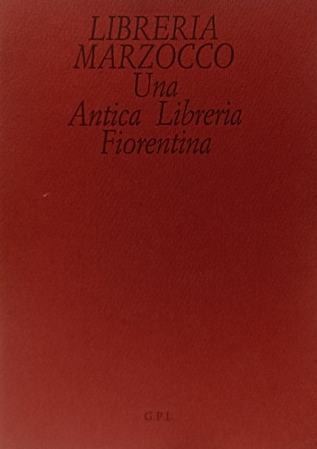 Libreria Marzocco. Una antica libreria fiorentina.