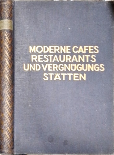 Moderne Cafés, Restaurants und Vergnügungsstätten. Aussen- und Innenarchitektur.