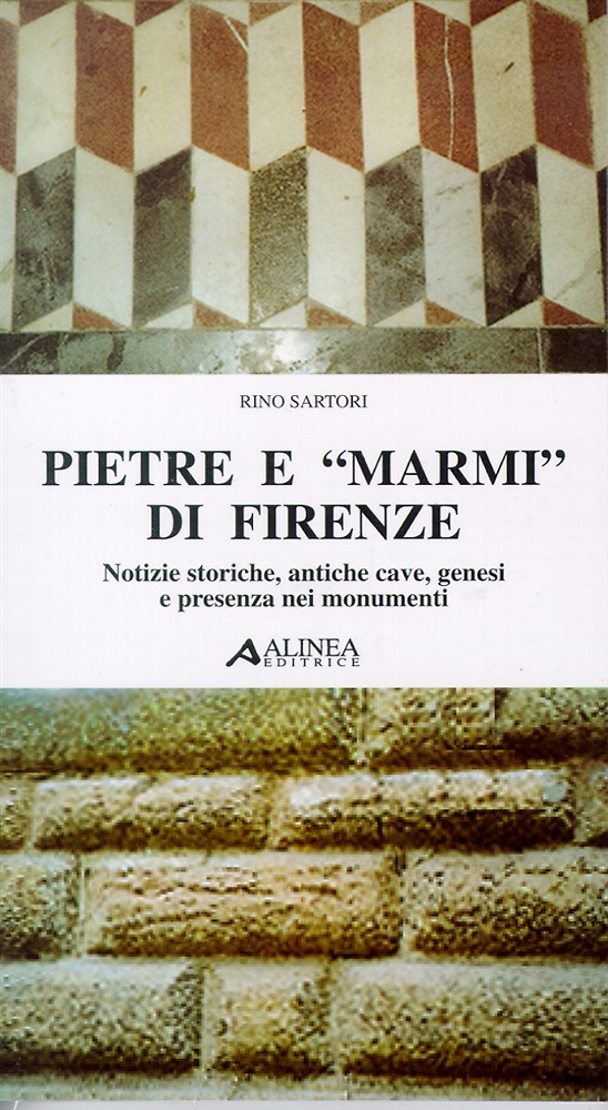 9788881256426-Pietre e marmi di Firenze. Notizie storiche, antiche cave, genesi e presenza nei