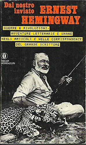 Dal nostro inviato Ernest Hemingway.