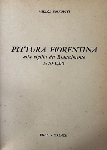 Pittura Fiorentina alla vigilia del Rinascimento.
