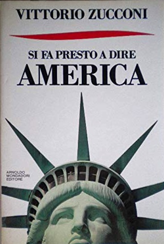 9788804313625-Si fa presto a dire America.
