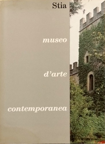Stia: Museo d'Arte Contemporanea.