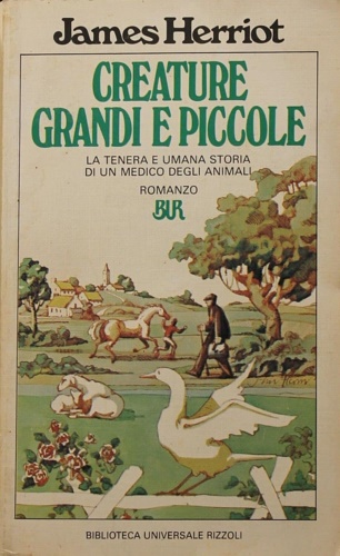 9788817132336-Creature grandi e piccole La tenera e umana storia di un medico degli animali.