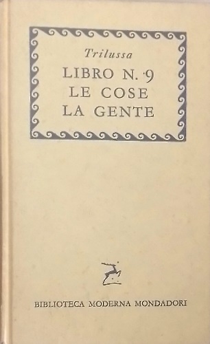 Libro n. 9 (1929) - Le cose (1921) - La gente (1927).
