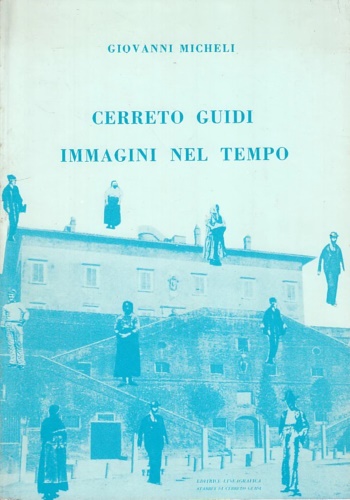 Cerreto Guidi: immagini nel tempo.