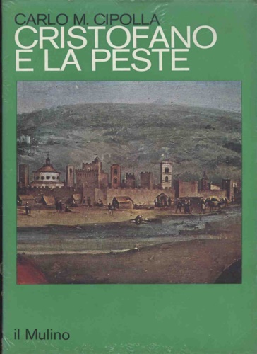 Cristofano e la peste. Un caso di storia del sistema sanitario Toscana nell'età