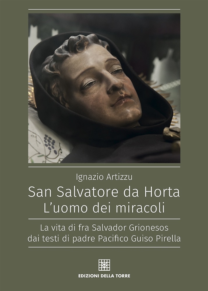 9788873434801-San Salvatore da Horta. L'uomo dei miracoli. La vita di fra Salvador Grionesos d