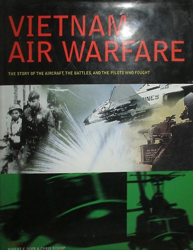 9780785815303-Vietnam Air Warfare - The Story of the Aircraft, The Battles, and the Pilots Who