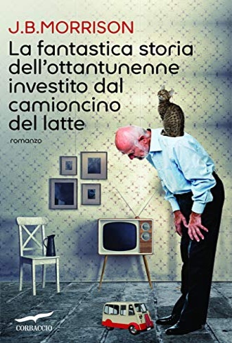 9788850240951-La fantastica storia dell'ottantunenne investito dal camioncino del latte.