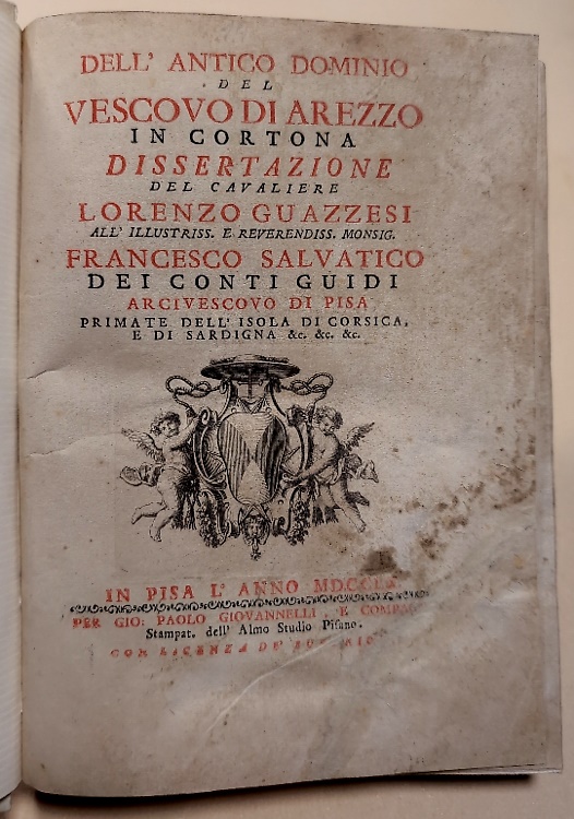 Dell'antico dominio del vescovo di Arezzo in Cortona. Dissertazione del cavalier
